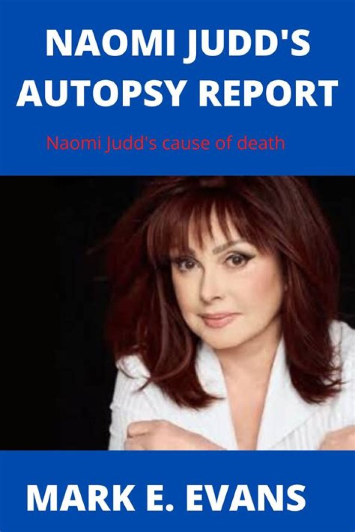Naomi Judd Death Photos Made Public Months After Her Suicide ·
